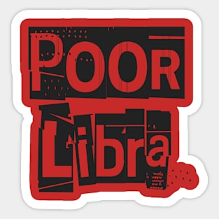 Poor Libra-Horoscope Sticker